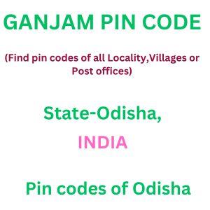 Ganjam Pin code