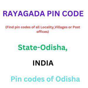 Rayagada Pin code